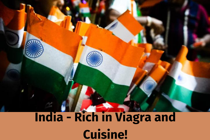 India - Rich in Viagra and Cuisine!